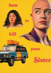 How to kill your sister